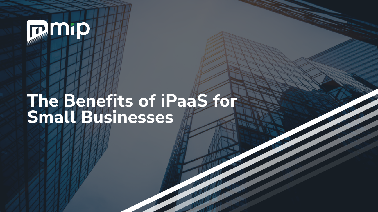 The Benefits of iPaaS for Small Businesses