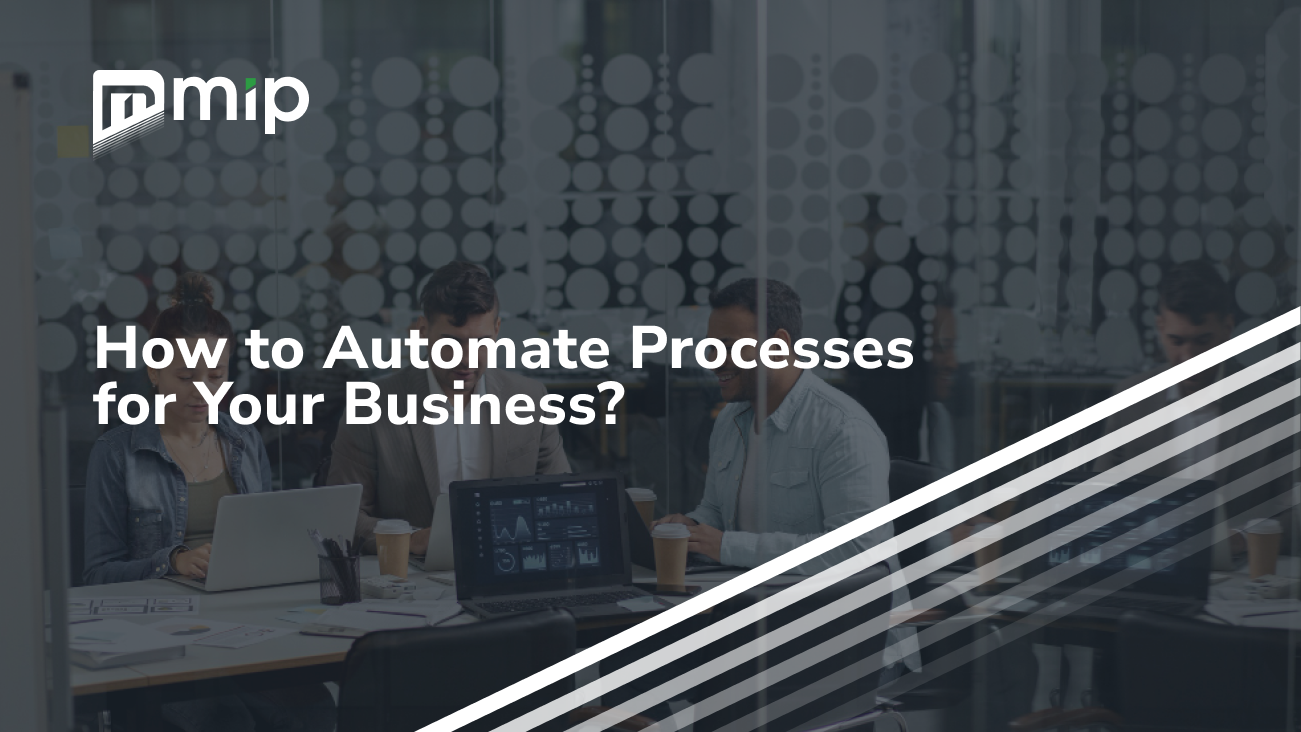 How to Automate Processes for Your Business?