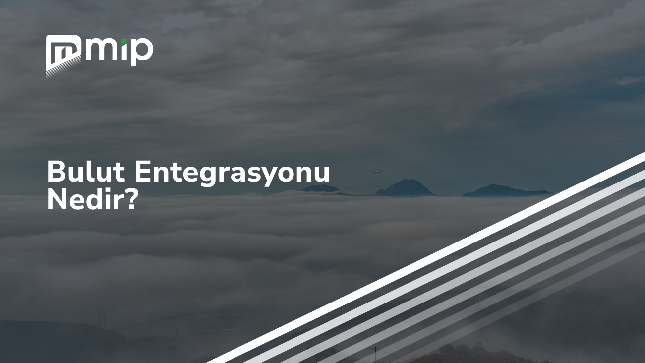 Bulut Entegrasyonu Nedir_
