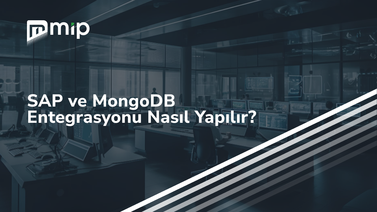 SAP ve MongoDB Entegrasyonu Nasıl Yapılır_