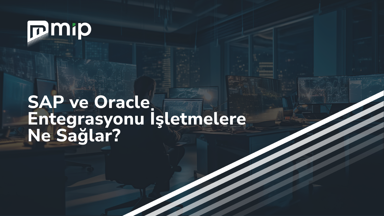 SAP ve Oracle Entegrasyonu İşletmelere Ne Sağlar_