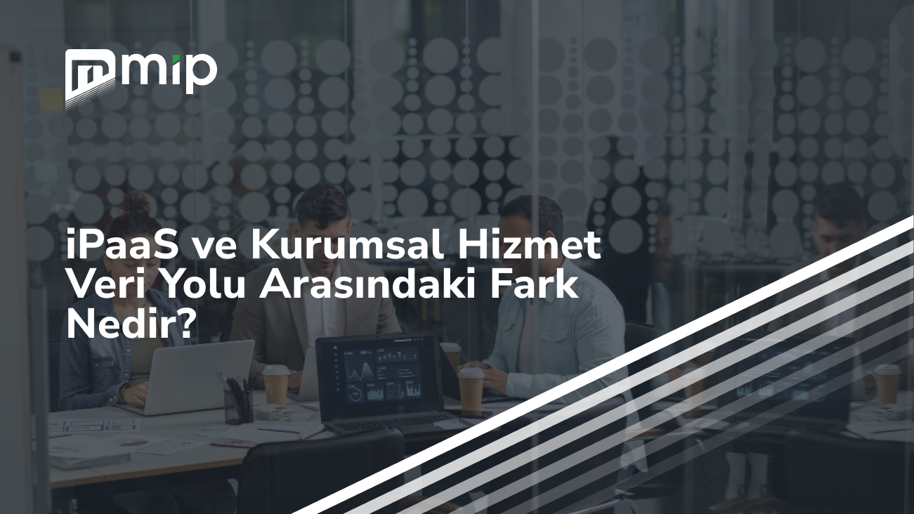 iPaaS ve Kurumsal Hizmet Veri Yolu Arasındaki Fark Nedir_